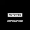 Andy Stocks - Champagne Supernova - Single